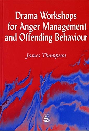 Drama Workshops for Anger Management and Offending Behaviour