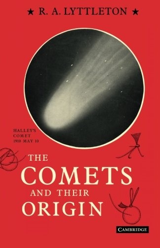 The Comets and their Origin