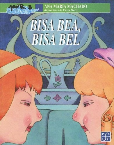 Bisa Bea, Bisa Bel (Spanish Edition)