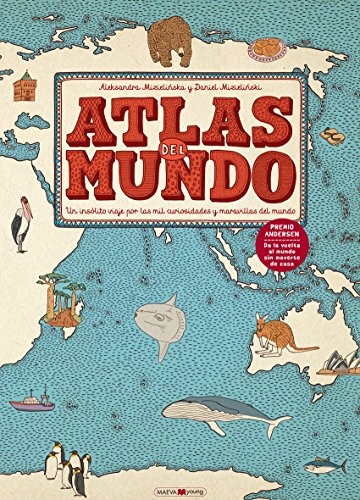 Atlas del mundo: Un insÃ³lito viaje por las mil curiosidades y maravillas del mundo (Libros para los que aman los libros) (Spanish Edition)