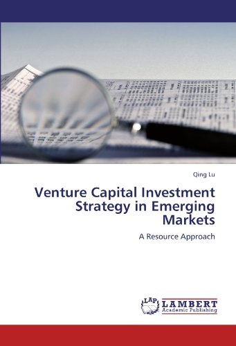 Venture Capital Investment Strategy in Emerging Markets: A Resource Approach