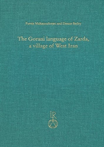 The Gorani Language of Zarda, a Village of West Iran: Texts, Grammar, and Lexicon (Beitrage Zur Iranistik)