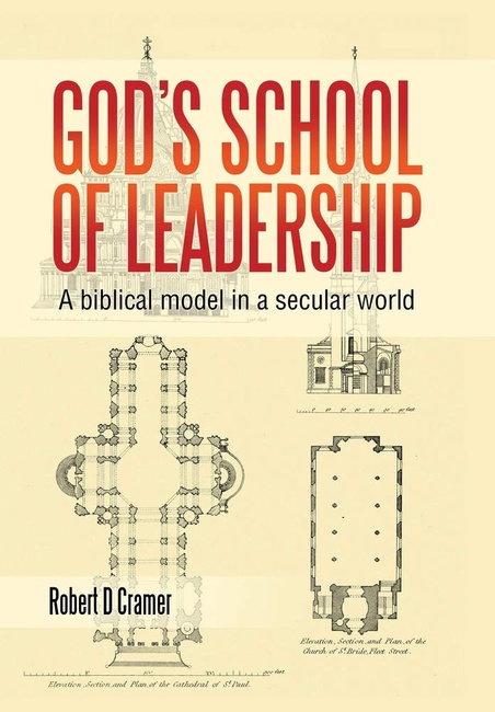 God s School of Leadership: A Biblical Model in a Secular World