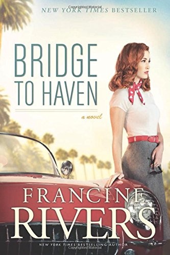 Bridge to Haven: A Novel (A Riveting Historical Christian Fiction Romance Set in 1950s Hollywood)