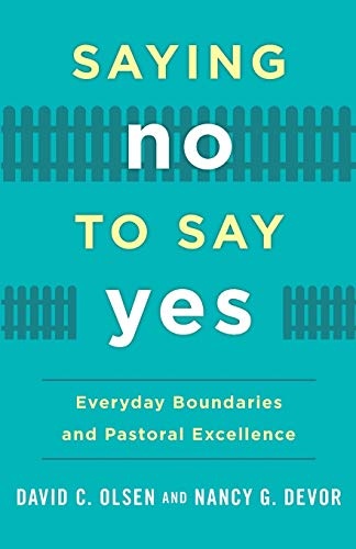 Saying No to Say Yes: Everyday Boundaries and Pastoral Excellence
