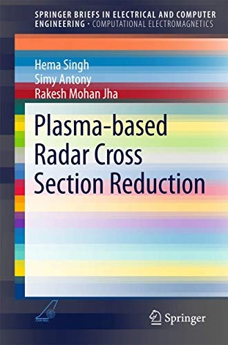 Plasma-based Radar Cross Section Reduction (SpringerBriefs in Electrical and Computer Engineering)