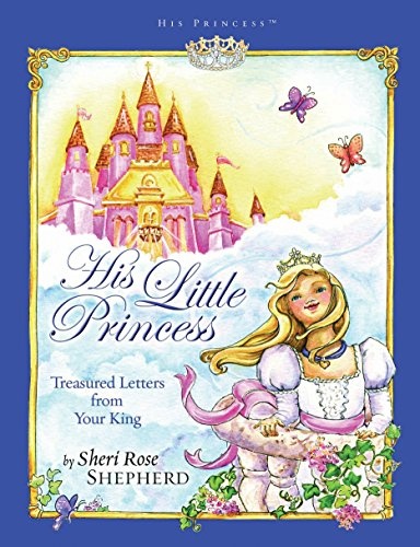 His Little Princess: Treasured Letters from Your King A Devotional for Children (His Princess)