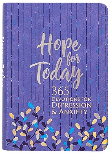 Hope for Today: 365 Devotions for Depression & Anxiety (Faux Leather) â 365 Daily Devotions to Help Find Hope, Joy, and Peace Through Godâs Love