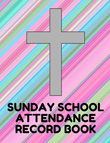 Sunday School Attendance Record Book: Attendance Chart Register for Sunday School Classes, Pink and Aqua Cover
