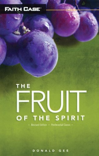The Fruit of the Spirit (Pentecostal Classics)