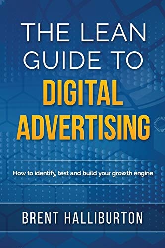 The Lean Guide To Digital Advertising