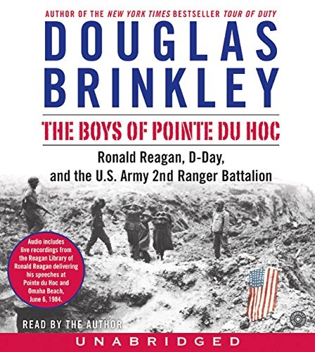 The Boys of Pointe du Hoc CD: Ronald Reagan, D-Day, and the U.S. Army 2nd Ranger Battalion