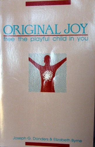 Original Joy: Free the Playful Child in You