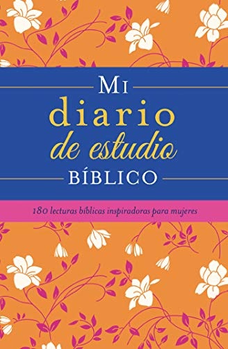 Mi diario de estudio bÃ­blico: 180 lecturas bÃ­blicas inspiradoras para mujeres (Spanish Edition)