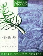 Nehemiah: Man of Radical Obedience (Wisdom of the Word)