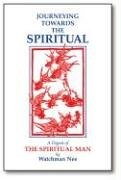 Journeying Towards the Spiritual: A Digest of The Spiritual Man in 42 Lessons