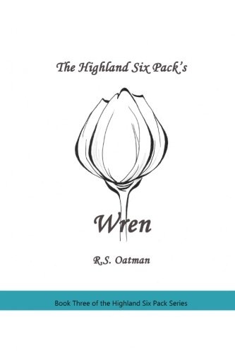 The Highland Six Pack's Wren: Book Three of the Highland Six Pack Series