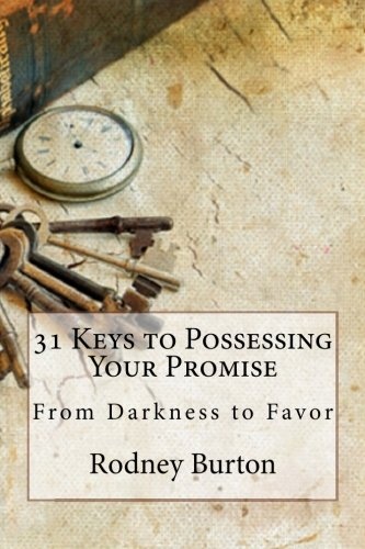 31 Keys to Possessing Your Promise