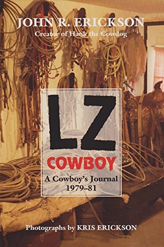 LZ Cowboy: A Cowboy's Journal 1979â1981 (Western Life Series)
