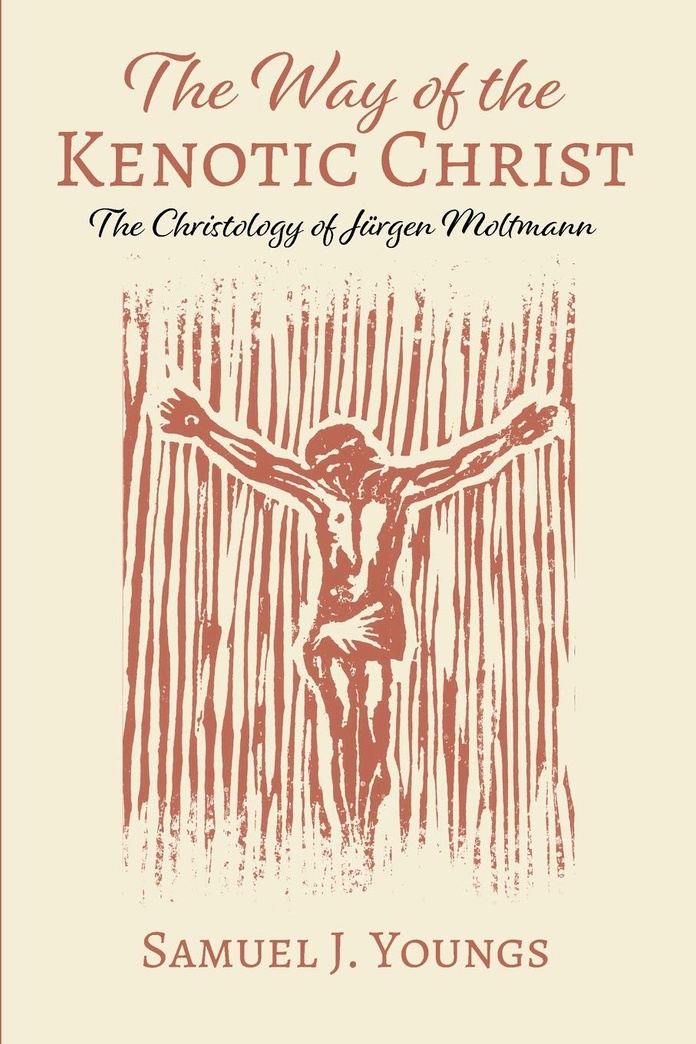 The Way of the Kenotic Christ: The Christology of Jurgen Moltmann