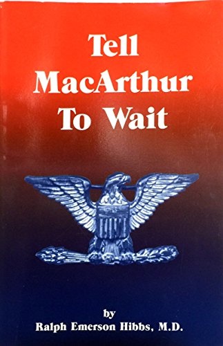 Tell MacArthur to Wait
