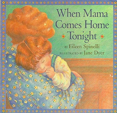 When Mama Comes Home Tonight (Classic Board Books)