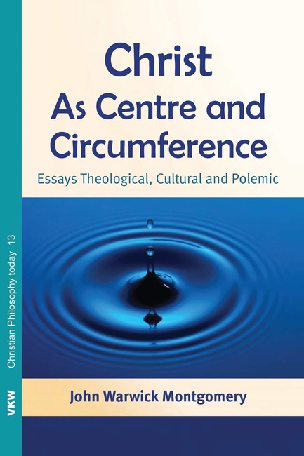 Christ as Centre and Circumference (Christian Philosophy Today)