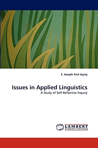 Issues in Applied Linguistics: A Study of Self-Reflective Inquiry