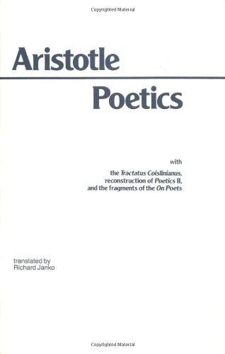 Poetics: With the Tractatus Coislinianus, Reconstruction of Poetics II, and the Fragments of the On Poets (Bk. 1)