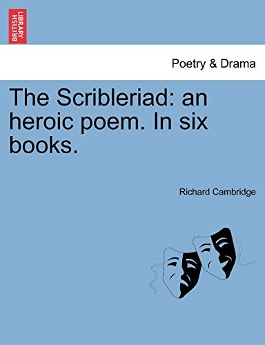 The Scribleriad: an heroic poem. In six books.