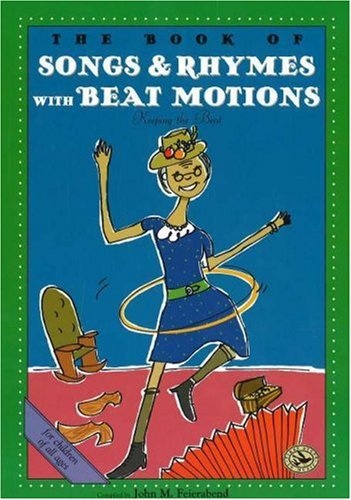 The Book of Songs & Rhymes with Beat Motions: Let's Clap Our Hands Together (First Steps in Music series)