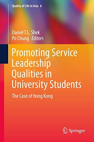 Promoting Service Leadership Qualities in University Students: The Case of Hong Kong (Quality of Life in Asia)