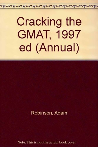 Cracking the GMAT, 1997 ed (Annual)
