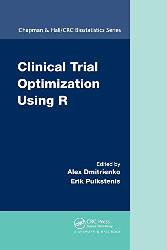 Clinical Trial Optimization Using R (Chapman & Hall/CRC Biostatistics Series)