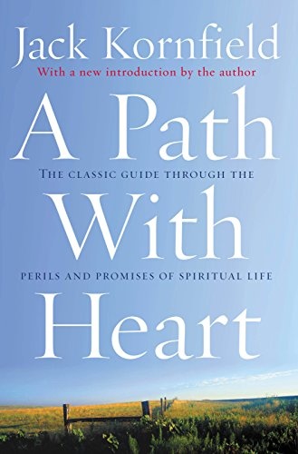 A Path with Heart: The Classic Guide Through The Perils And Promises Of Spiritual Life