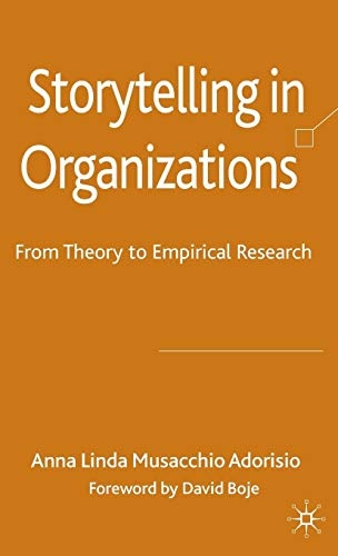 Storytelling in Organizations: From Theory to Empirical Research (New Middle Ages)