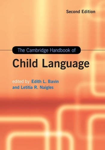 The Cambridge Handbook of Child Language (Cambridge Handbooks in Language and Linguistics)