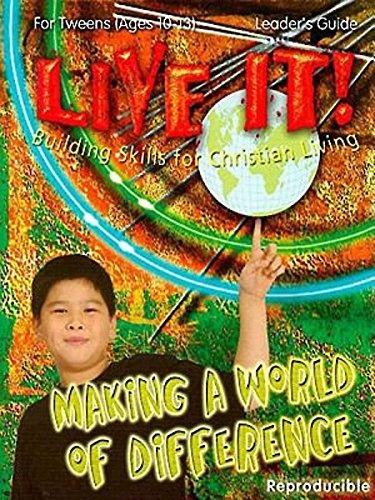 Making a World of Difference - Live It Series: Building Skills for Christian Living