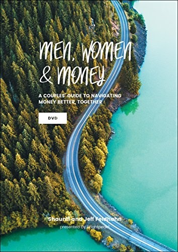 Men, Women, & Money: A Couples' Guide to Navigating Money Better, Together