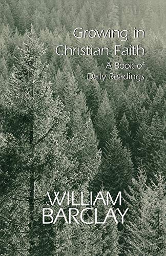 GROWING IN CHRISTIAN FAITH (The William Barclay Library)