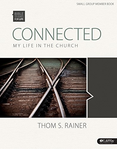 Bible Studies for Life: Connected - Bible Study Book: My Life in the Church