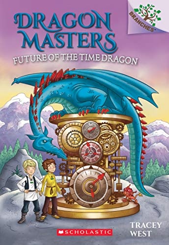 Future of the Time Dragon: A Branches Book (Dragon Masters)