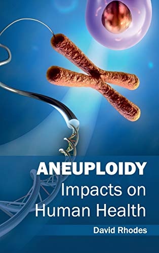 Aneuploidy: Impacts on Human Health