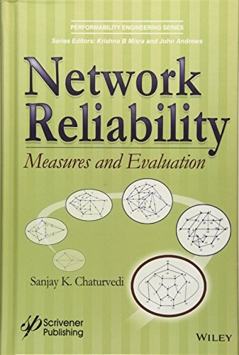 Network Reliability: Measures and Evaluation (Performability Engineering Series)
