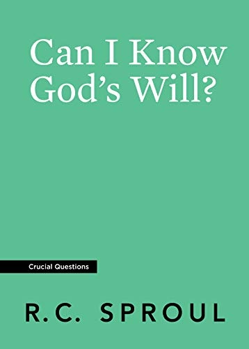 Can I Know God's Will? (Crucial Questions)
