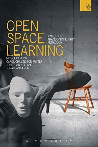 Open-space Learning: A Study in Transdisciplinary Pedagogy (The WISH List)