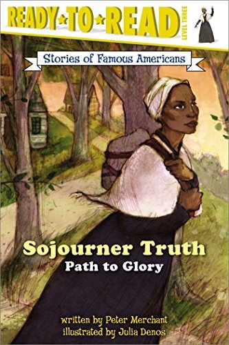 Sojourner Truth: Path to Glory (Ready-to-read SOFA)
