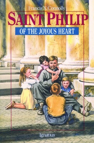 Saint Philip of the Joyous Heart (Vision Books)
