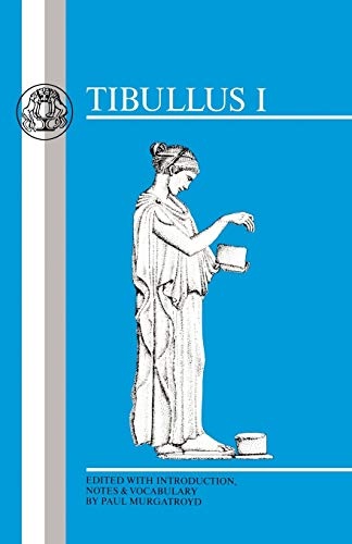 Tibullus: Elegies I (Latin Texts) (Bk. 1)
