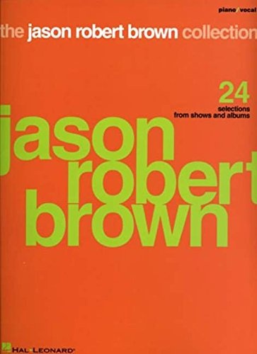 The Jason Robert Brown Collection: 24 Selections from Shows and Albums